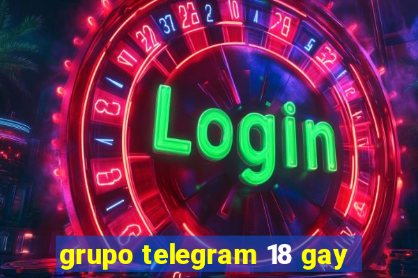 grupo telegram 18 gay